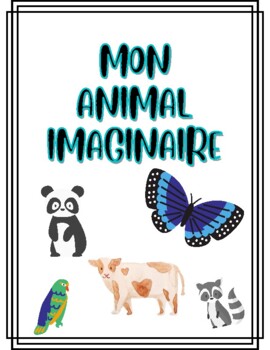 Preview of Les Animaux: Mon Animal Imaginaire French Animal Project