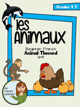 Preview of Les Animaux Unit - Beginner French Animals Unit for Grades 4-7