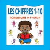 Les Chiffres et les Nombres 1-10: French Numbers 1-10 POWERPOINT