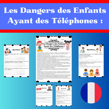 Preview of Les Dangers des Enfants Ayant des Téléphones :Avec les Question et ses Réponsess