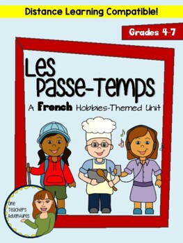 Preview of Les Passe-Temps Unit - Beginner French Hobbies Unit for Grades 4-7 (Digital)