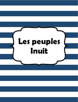 Preview of Les Premières Nations/Métis/Inuit - Les peuples Inuit (*FRENCH*)