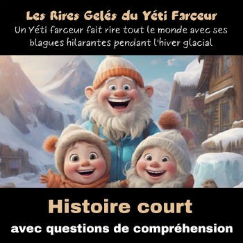 Preview of Les Rires Gelés du Yéti Farceur - Histoire Court Avec Des Questions