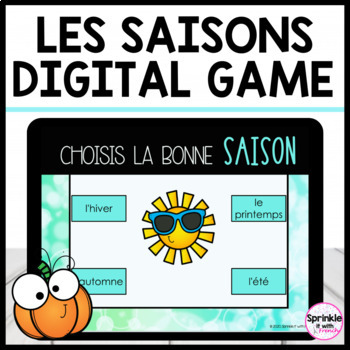 Preview of Les Saisons Digital Game | French Seasons Interactive Game