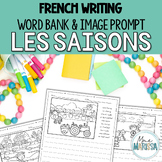 Les Saisons French Writing Picture Prompts With Word Bank
