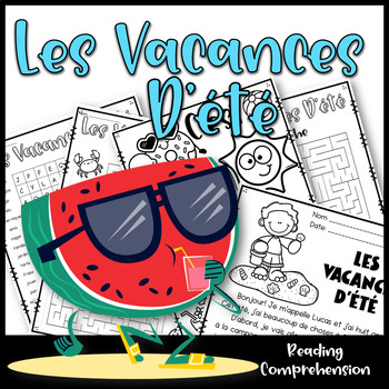 Preview of Les Vacances D'été Compréhension de lecture/ FSL/ June Activities
