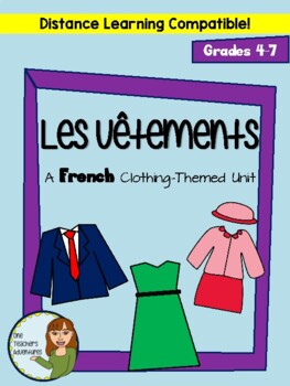 Preview of Les Vêtements - French Clothing unit - Distance Learning Compatible!