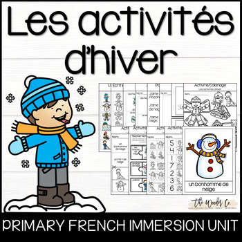 Preview of Les activités d’hiver - Activities in Winter - French Winter Snow Unit - L'hiver