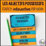Les adjectifs possessifs French interactive flip book