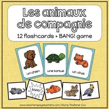 Preview of Les animaux de compagnie FLASHCARDS + BANG! game / Primary French Pets + Animals