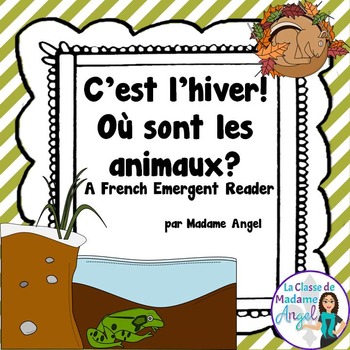 Preview of Les animaux en hiver:  French Winter Hibernation Emergent Reader