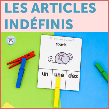 Preview of Articles indéfinis: French Indefinite Articles | Printable + Boom Cards + Easel