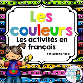 Preview of Les couleurs:  French Activities for teaching colours (colors)