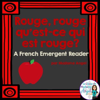 Preview of Les couleurs:  French Emergent Reader Featuring the Colour (Color) Red