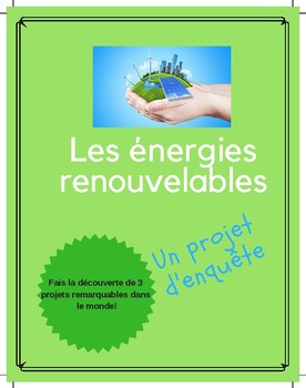 Preview of Les énergies renouvelables (Inquiry-based project)