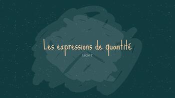 Preview of Les expressions de quantité (l'article partitif) - leçon 2