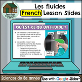 Les fluides for Google Slides™ (Grade 8 FRENCH Science)