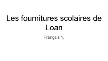 Preview of Les fournitures scolaires de Loan