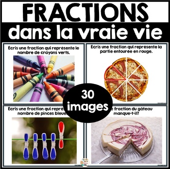 Preview of Les fractions dans la vraie vie (en français) - French Fractions in Real Life