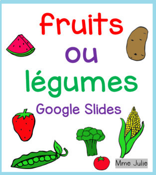 Preview of Les fruits et les légumes (Google Slides)