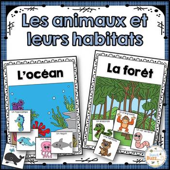 Preview of Les habitats et les animaux - French animals and habitats