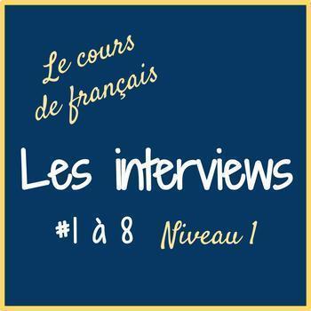 Preview of Les interviews 01 à 08 (Level 1, Set 1)
