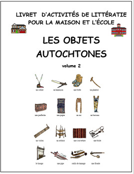 Preview of Les objets des Premières Nations, vol 2,  French, First Nations items (#133)