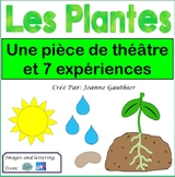 Les plantes: une pièce de théâtre et des expériences de science