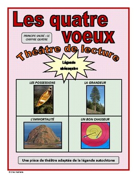 Preview of Les quatre voeux - First Nation Legend (French Reader's Theatre)