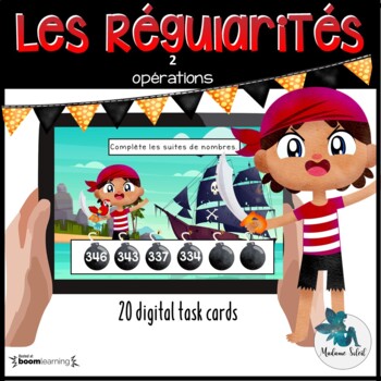 Preview of Les régularités numériques Boom cards French distance learning Les pirates