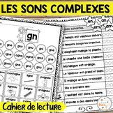 Les sons complexes - cahier de lecture - French complex sounds