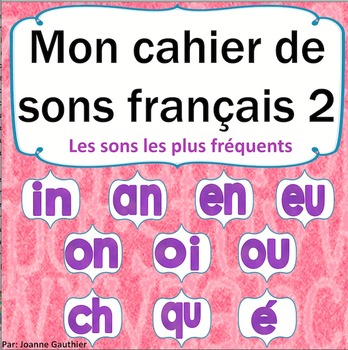 Sons et l'écriture en français cahier 2: French Phonics and Writing ...