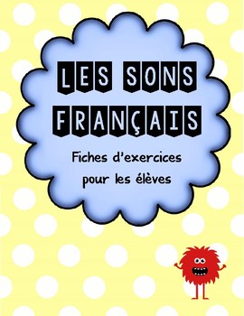 Preview of Les sons français - fiches d'exercices