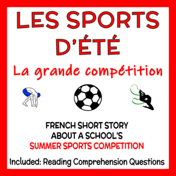 Preview of Les sports d'été à l'école - French Summer Sports Short Story + Questions