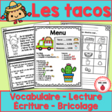 Les tacos: Vocabulaire, lecture et écriture FRENCH Taco re