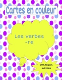Les verbes -RE / French -RE verbs Task Cards