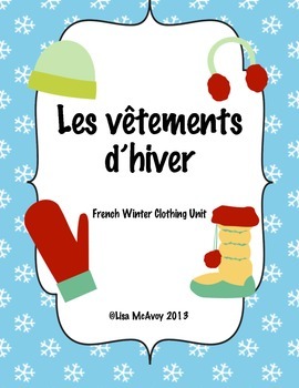Preview of Les vêtements d'hiver (french winter clothes unit)