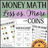 Less vs. More using Coins | SPED Money Math | 3 Levels Worksheets
