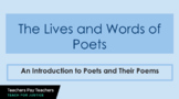 Lesson 1: An Introduction to the Lives and Words of Poets