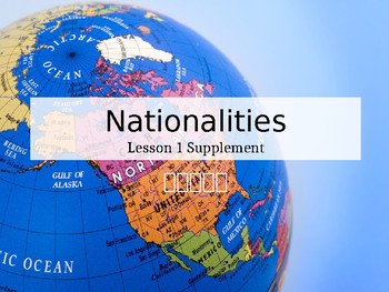 Preview of Lesson 1 Supplement: Nationalities