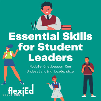 Preview of Essential Leadership for Students Lesson 1: Understanding Leadership