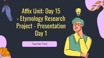 Preview of Lesson 15 - Etymology Research Project - Day 4 - Affixes Unit - Lesson Bundle