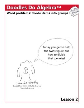 Preview of Lesson 2 - Doodles Do Algebra (TM) - Word problems to divide items into groups