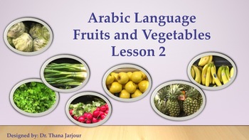 Preview of Arabic- Lesson 2  Powerpoint - Fruits and Vegetables- with interactive games.