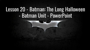 Preview of Lesson 21 - Batman: The Long Halloween: Part 1 - Batman Unit - Bundle