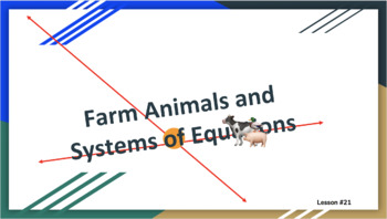 Preview of Lesson 21: Farm Animals and Systems of Equations