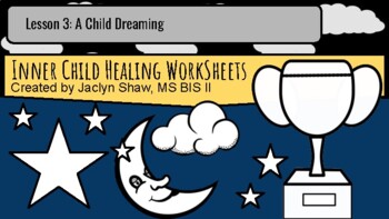 Preview of Lesson 3: Inner Child Healing Worksheets - A Child Dreaming