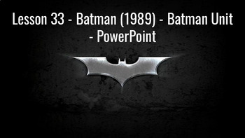 Preview of Lesson 33 - Batman 1989: Part 1 - Batman Unit - Bundle