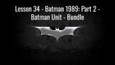 Lesson 34 Bundle - Batman 1989: Part 2 - Batman Unit