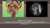 Lesson 4:  BUNDLE DEAL "My Cultural Journey Through Africa"